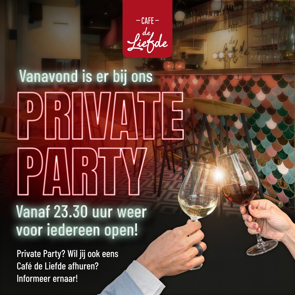 Vanavond is er een private party bij Café de Liefde